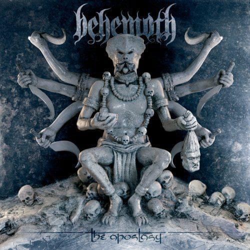 Behemoth - The Apostasy Behemoth - The Apostasy